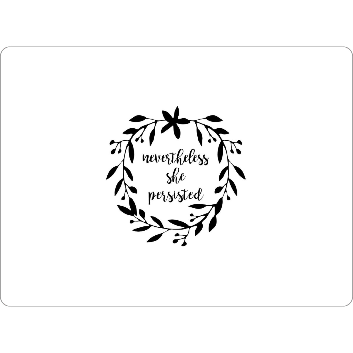 Tischset "Nevertheless She Persisted" artboxONE - Typografie,Schwarzweiß