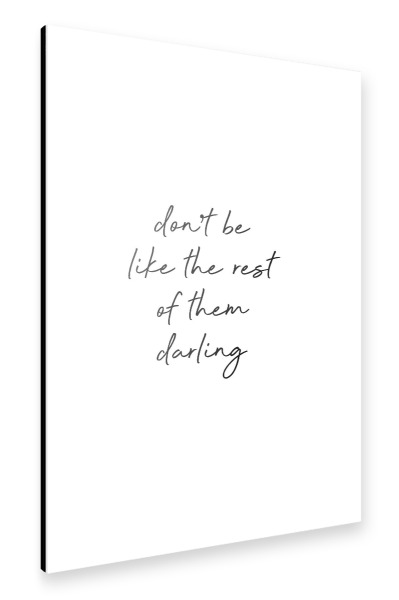 Alu-Dibond "Don't Be Like The Rest Quote" 30x20 cm artboxONE