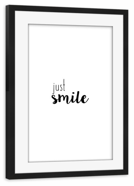 Poster mit Rahmen schwarz "Just Smile" artboxONE - Typografie,Schwarzweiß,Lustig