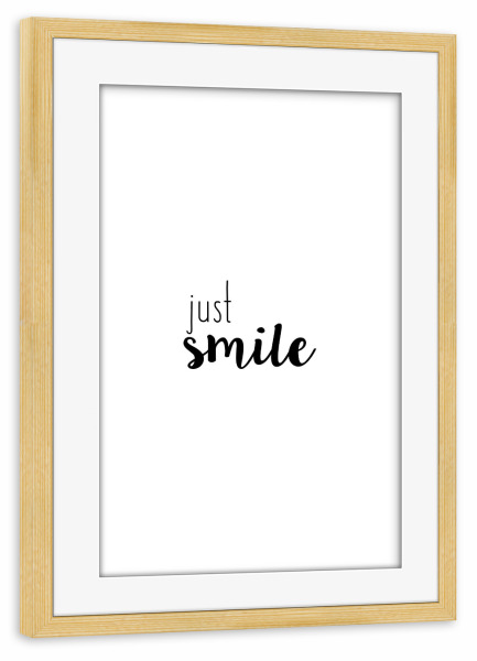 Poster mit Rahmen kiefer "Just Smile" artboxONE - Typografie,Schwarzweiß,Lustig