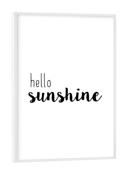 Poster mit weißem Rahmen "Hello Sunshine Quote" artboxONE - Typografie,Für Kinder,Schwarzweiß,Liebe