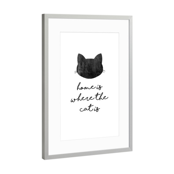 Poster mit Rahmen Silber "Home Is Where The Cat Is" artboxONE - Typografie,Tiere,Schwarzweiß
