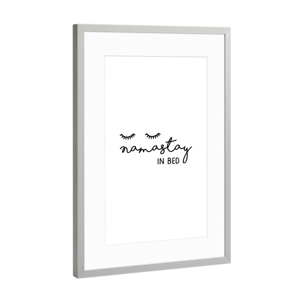 Poster mit Rahmen Silber "Namastay In Bed Quote" artboxONE - Typografie,Schwarzweiß