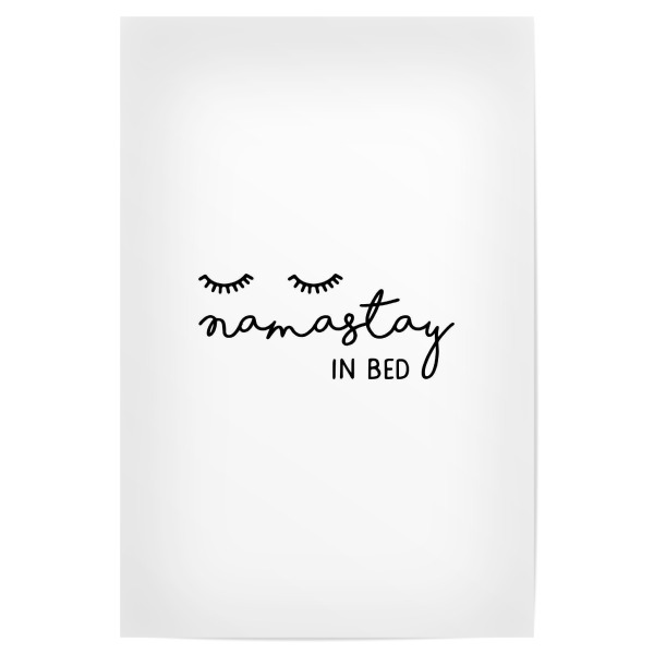 Poster "Namastay In Bed Quote" artboxONE - Typografie,Schwarzweiß - Bedroom quote,Namastay in bed,Namastay,Bedroom,Funny quote,Humor,Black and white
