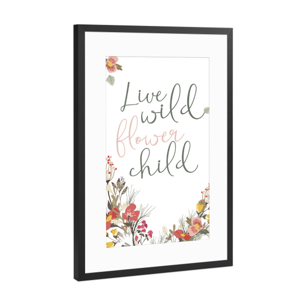 Poster mit Rahmen Schwarz (Metallic) "Live wild flowerchild" artboxONE - Typografie,Für Kinder