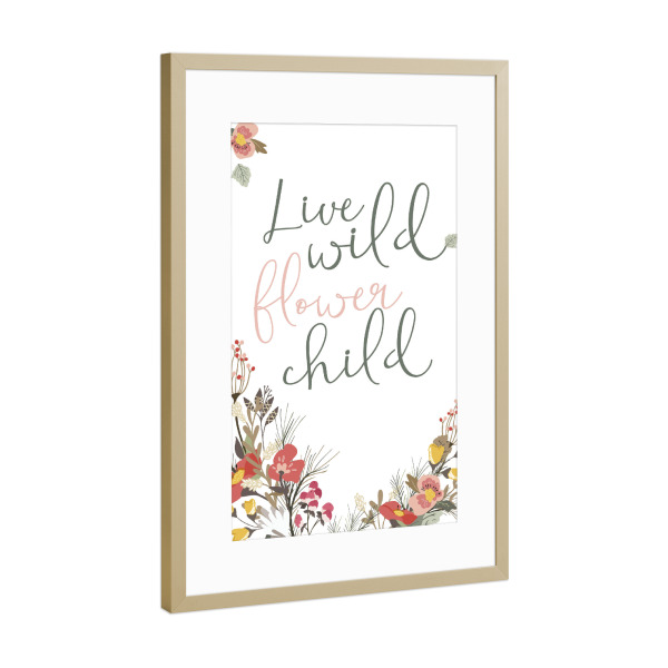 Poster mit Rahmen Gold "Live wild flowerchild" artboxONE - Typografie,Für Kinder