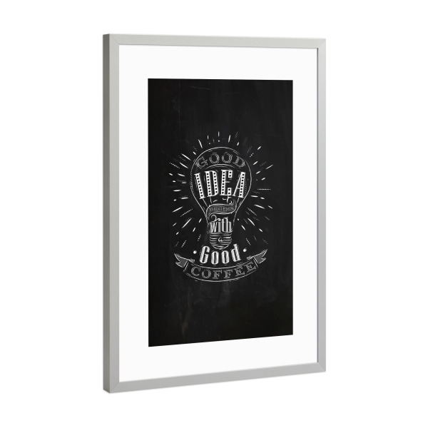 Poster mit Rahmen Silber "Good idea coffee chalkboard" artboxONE - Essen & Trinken,Schwarzweiß
