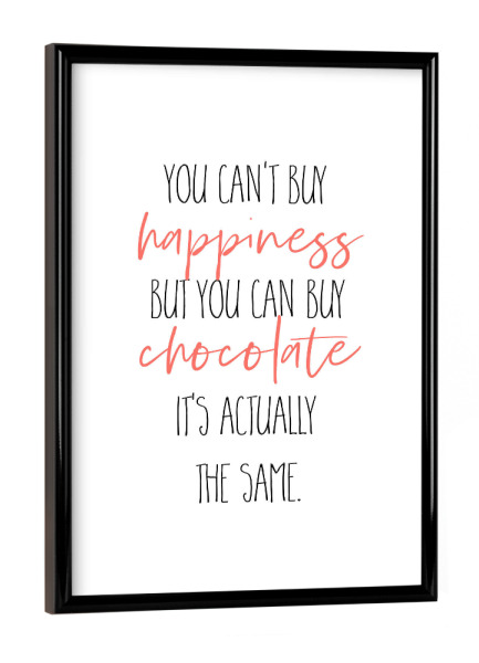 Poster mit schwarzem Rahmen "Glücklich mit Schokolade" artboxONE - Typografie - Spruch,Lustiger spruch,Living coral,Süßigkeiten