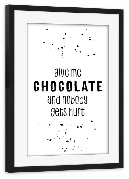 Poster mit Rahmen schwarz "Gib mir Schokolade" artboxONE - Typografie,Schwarzweiß - Spruch,Süßigkeiten,Lustiger spruch,Schokolade