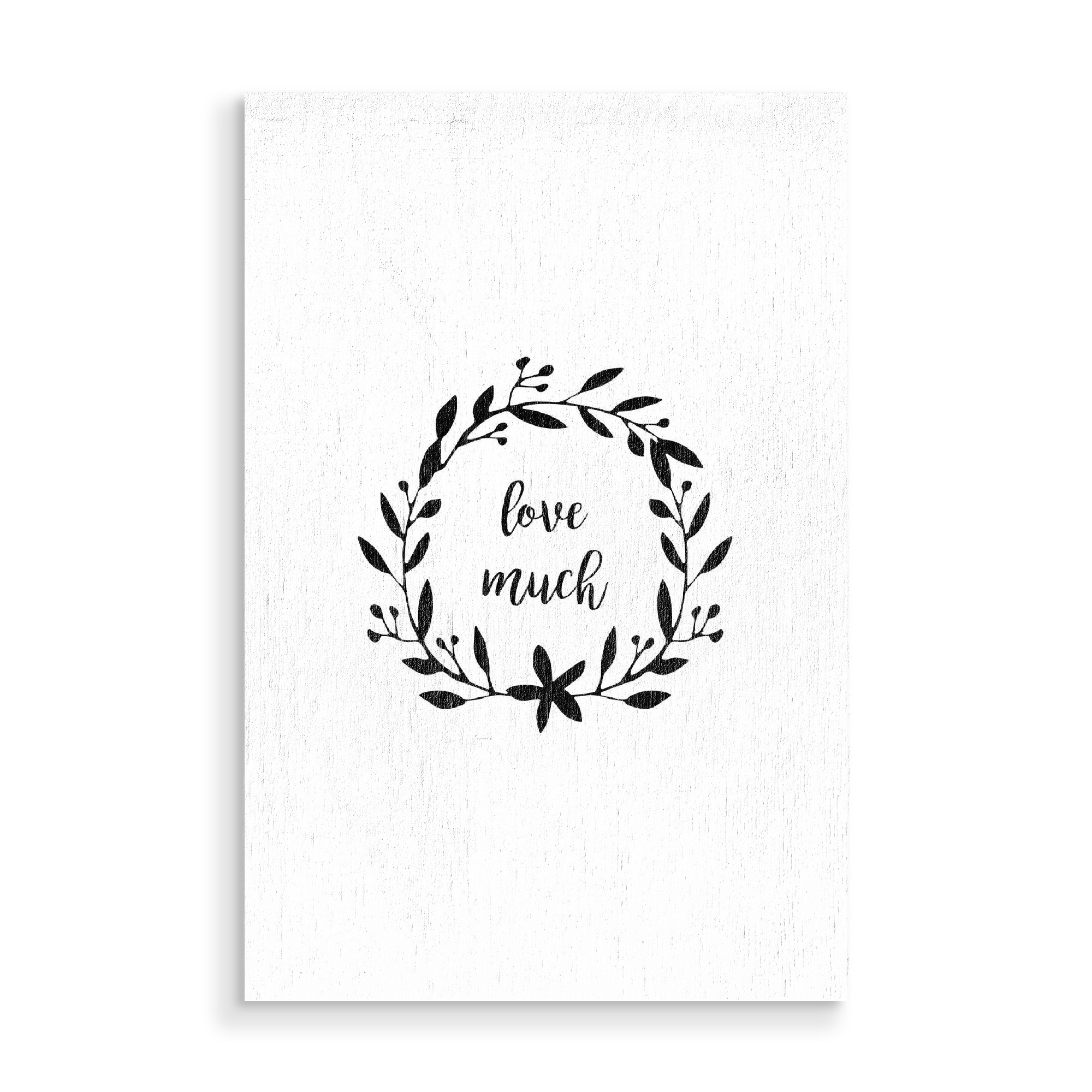 Holzbild "Love Much Quote" artboxONE - Typografie,Schwarzweiß,Liebe - Love quote,Love,Love much,Family,Mantra,Life motto,Life mantra,Quote,Homedecor