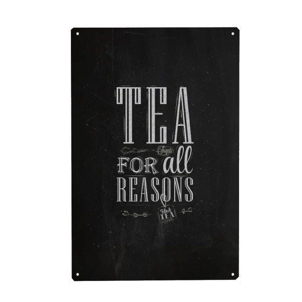 Metall Poster "Tea for all reasons chalk" artboxONE - Essen & Trinken,Schwarzweiß