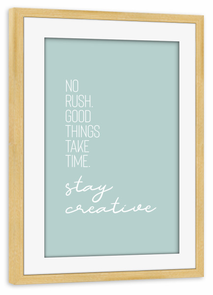 Poster mit Rahmen kiefer "Bleibe kreativ - türkis" artboxONE - Typografie - Spruch,Kreativ,Motivation,Zeit lassen