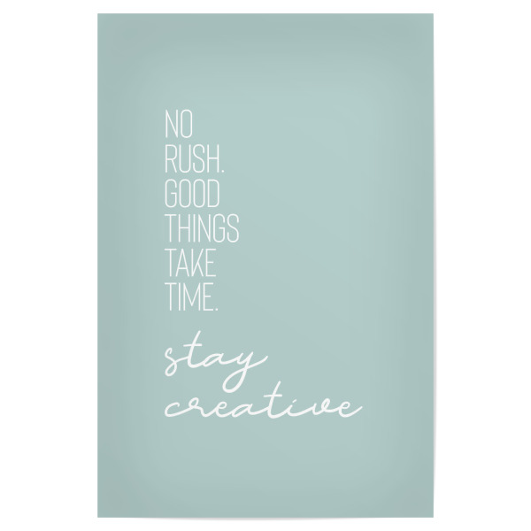 Poster "Bleibe kreativ - türkis" artboxONE - Typografie - Spruch,Kreativ,Motivation,Zeit lassen