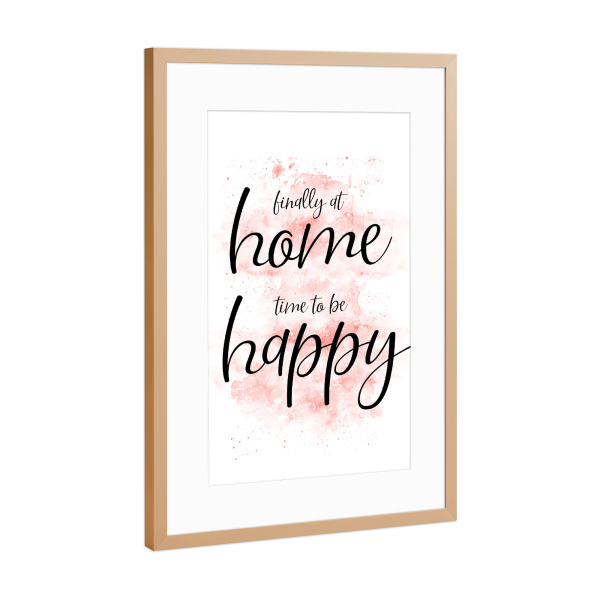 Poster mit Rahmen Kupfer "FINALLY AT HOME - TIME TO BE HAPPY" artboxONE - Typografie - Spruch,Zuhause,Gemütlich,Glücklich,Living coral