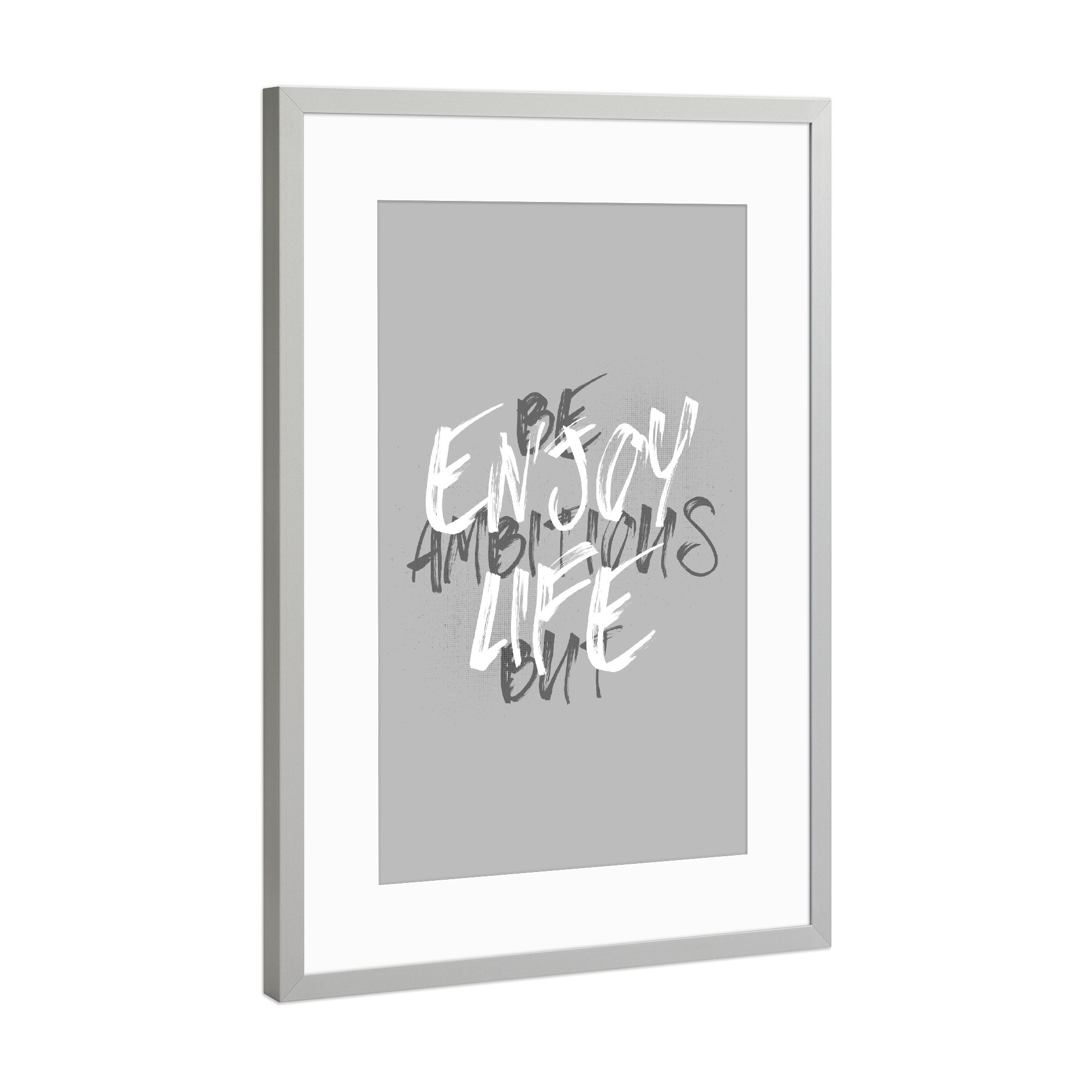 Poster mit Rahmen Silber "BE AMBITIOUS" artboxONE - Typografie - Spruch,Work-life-balance,Erfolg,Ehrgeizig,Leben genießen,Motivation