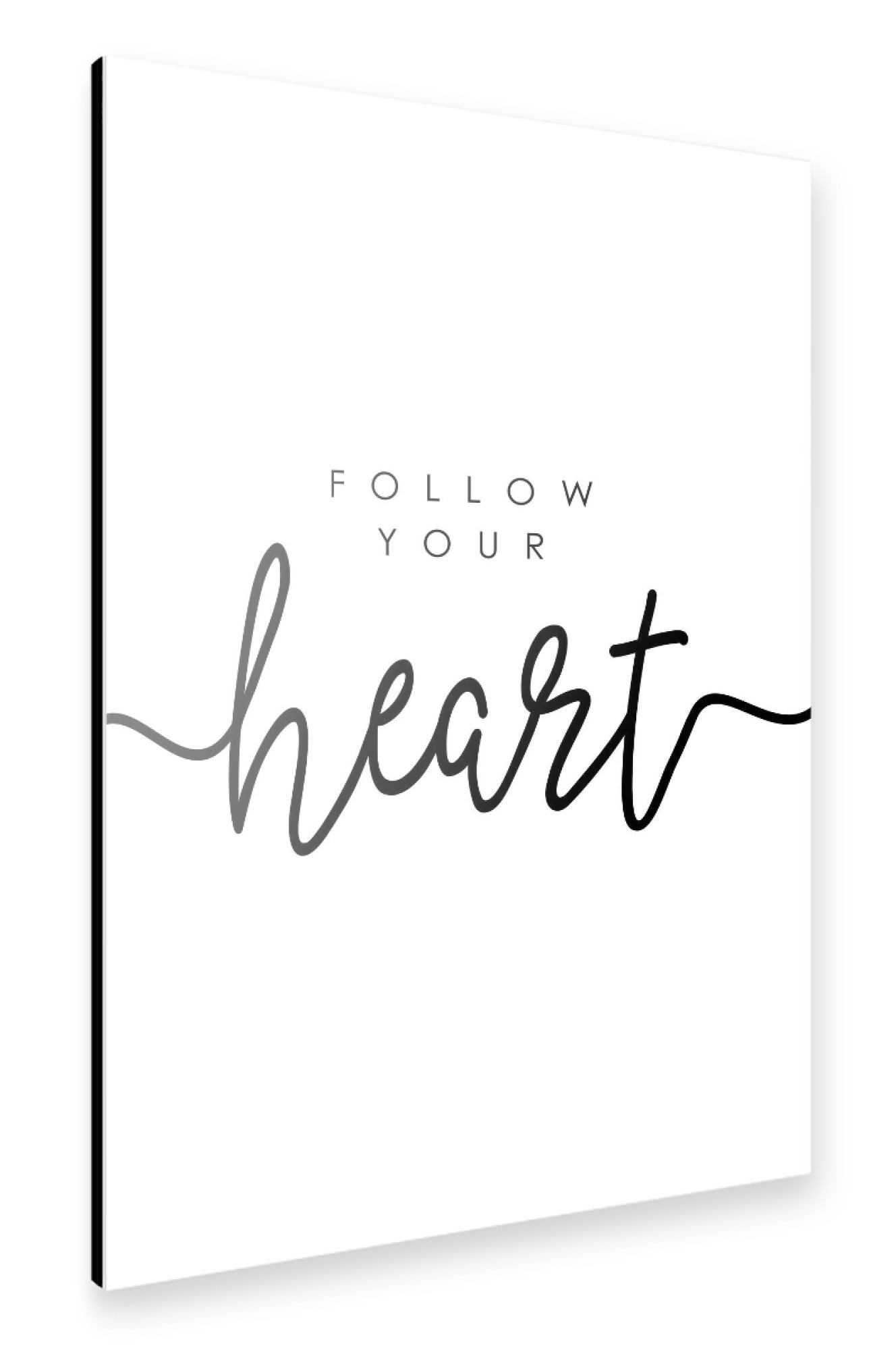 Alu-Dibond "FOLLOW your HEART now" 30x20 cm artboxONE