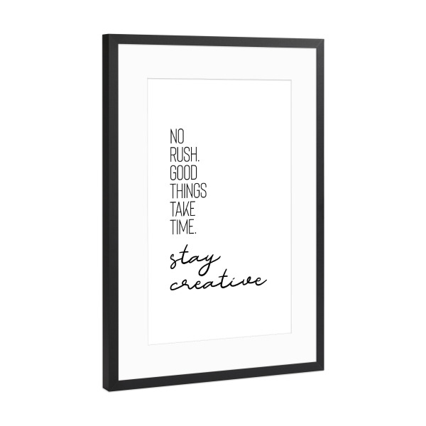 Poster mit Rahmen Schwarz (Metallic) "GOOD THINGS TAKE TIME" artboxONE - Typografie,Schwarzweiß - Spruch,Kreativ,Zeit lassen,Langsam machen,Motivation