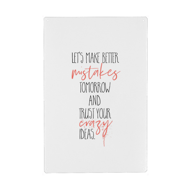 Holzbild "MAKE BETTER MISTAKES TOMORROW" artboxONE - Typografie - Spruch,Verrückt,Fehler,Lustig,Lustiger spruch