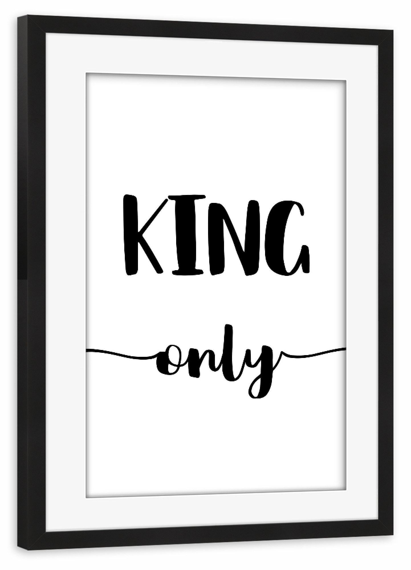 Poster mit Rahmen schwarz "KING ONLY" artboxONE - Typografie,Schwarzweiß,Für Papa - Mann,Spruch,Modern,Mancave,Skandi,König,Skandinavisches design