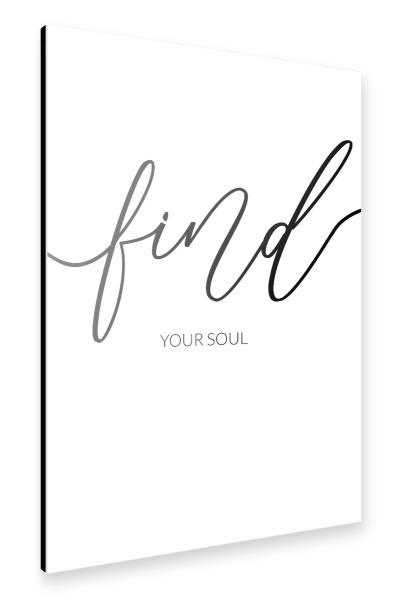 Alu-Dibond "Find your soul" 30x20 cm artboxONE