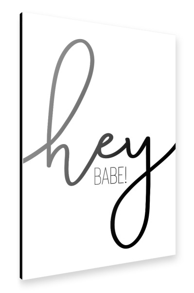 Alu-Dibond "Hey Babe" 30x20 cm artboxONE