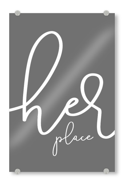 Acrylglasbild "Ihr Platz - grau" artboxONE - Typografie - Frau,Ehefrau,Minimalistisch,Schrift,Spruch,Modern