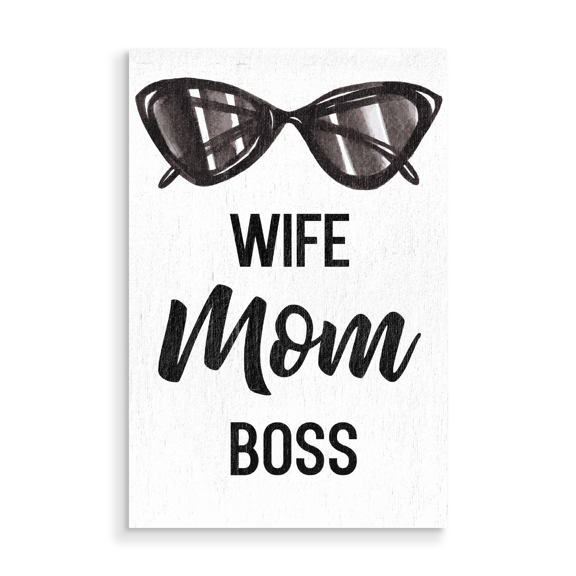 Holzbild "Wife, Mom, Boss" artboxONE - Schwarzweiß,Für Mama - Mothers day,Mom,Girlboss,Mama,Mum,Boss mom,Sunglasses,Wife,Mother