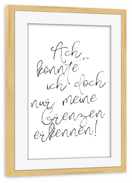 Poster mit Rahmen kiefer "Meine Grenzen" artboxONE - Typografie,Schwarzweiß