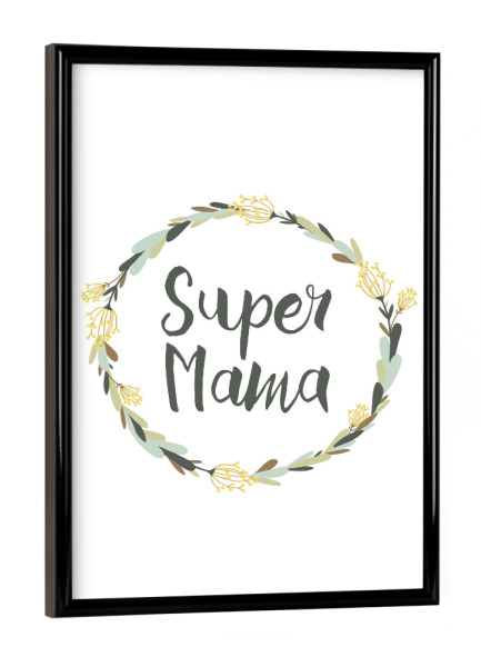 Poster mit schwarzem Rahmen "Supermama" artboxONE - Typografie,Für Mama