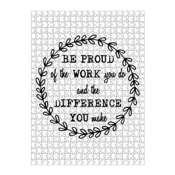 artboxONE Puzzle "Be Proud Of The Work You Do" artboxONE - Typografie,Schwarzweiß,Lehrersprüche,Sport / Motivation