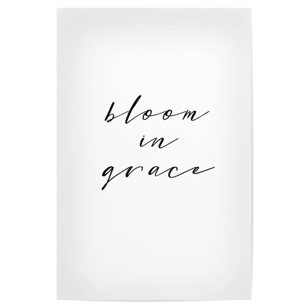 Poster "Bloom in Grace" artboxONE - Typografie,Schwarzweiß - Inspiration,Bloom,Grace,Liebe,Frühling,Spring,Love,Motivation