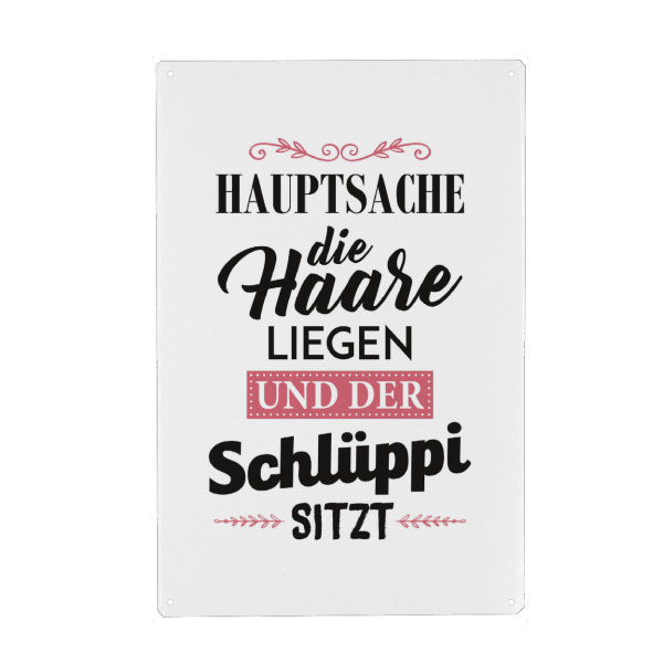 Metall Poster "Hauptsache die Haare liegen" artboxONE - Typografie,Schwarzweiß,Lustig