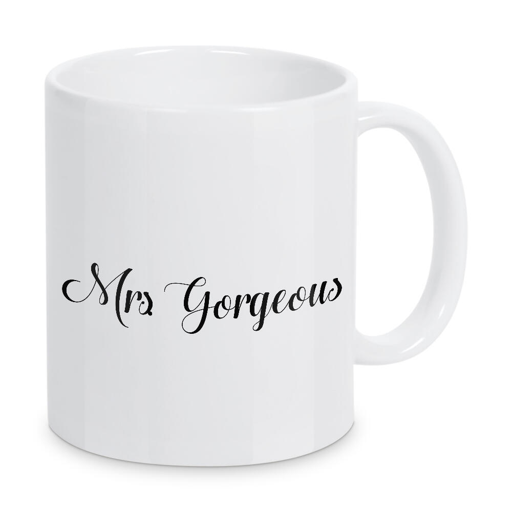 Tasse "Mrs. Gorgeous" artboxONE - Typografie,Schwarzweiß,Liebe - Frau gorgeous,Herrlich,Frau,Herr,Liebe,Liebe,Typografie,Typo