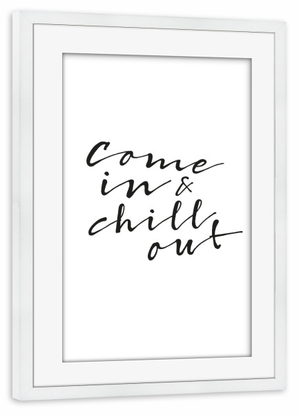 Poster mit Rahmen weiß "Chill out" artboxONE - Typografie,Schwarzweiß - Handlettering,Type,Font,Typography