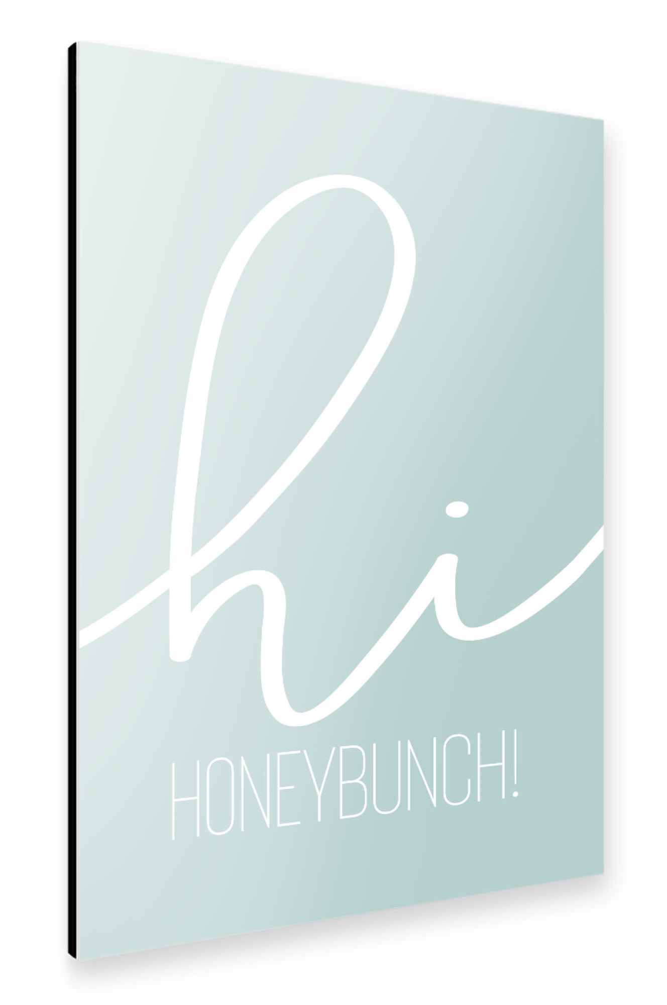 Alu-Dibond "Hi Honeybunch - türkis" 30x20 cm artboxONE