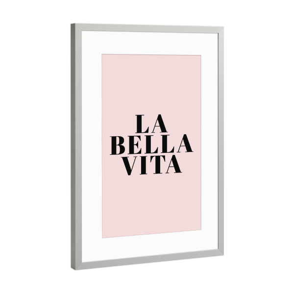 Poster mit Rahmen Silber "La Bella Vita" artboxONE - Typografie - Vita,Life,Quote,Italy,Rome
