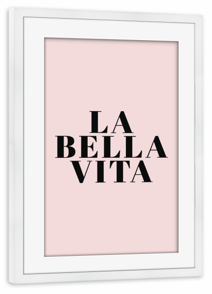 Poster mit Rahmen weiß "La Bella Vita" artboxONE - Typografie - Vita,Life,Quote,Italy,Rome