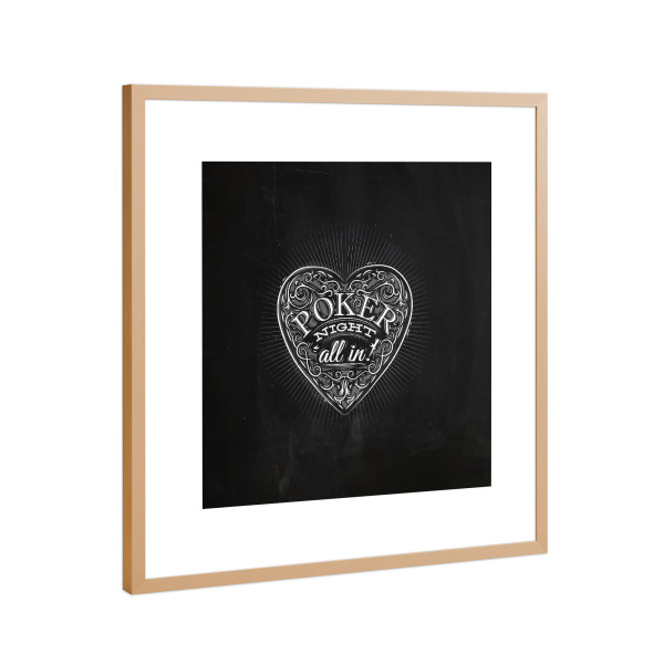 Poster mit Rahmen Kupfer "Poker night all in chalk" artboxONE - Schwarzweiß,Fashion,Festivals
