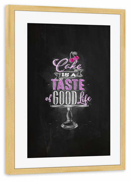 Poster mit Rahmen kiefer "Good cake chalk pink" artboxONE - Essen & Trinken,Schwarzweiß - Cake,Coffee