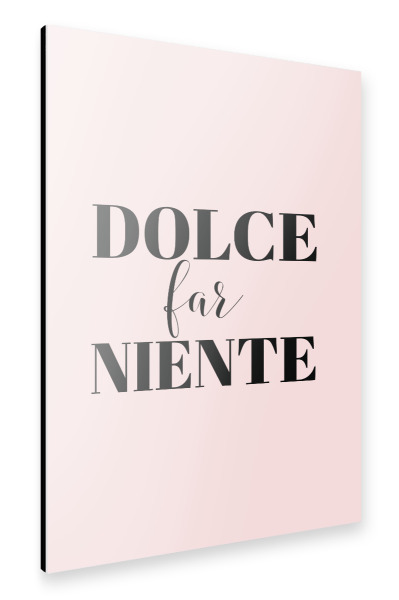 Alu-Dibond "Dolce Far Niente" 30x20 cm artboxONE