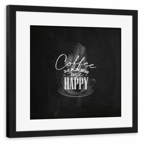Poster mit Rahmen schwarz "Coffee makes me happy" artboxONE - Essen & Trinken,Schwarzweiß,Fashion