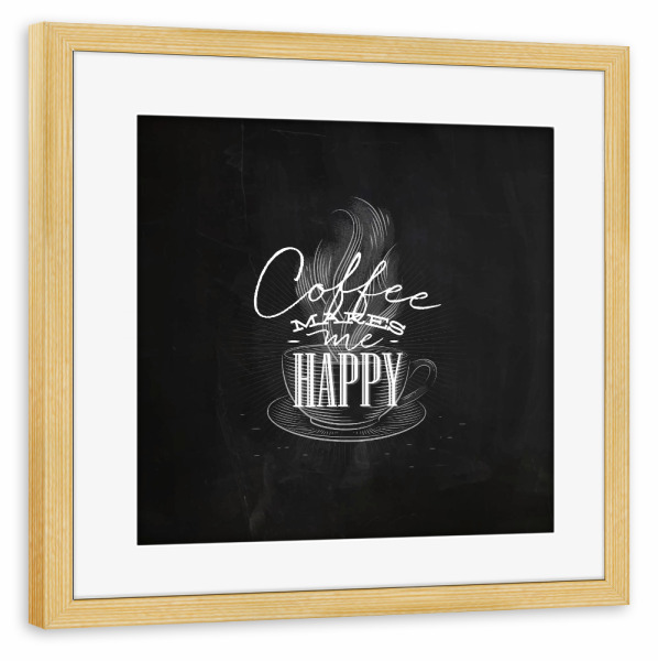 Poster mit Rahmen kiefer "Coffee makes me happy" artboxONE - Essen & Trinken,Schwarzweiß,Fashion