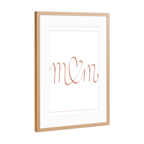 Poster mit Rahmen Kupfer "My Mum, my love" artboxONE - Liebe - Mum,Mama,Liebe,Love,Herz,Handwriting,Muttertag