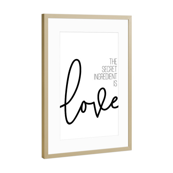Poster mit Rahmen Gold "The secret ingredient is love" artboxONE - Typografie,Schwarzweiß - Liebe,Spruch,Minimalistisch
