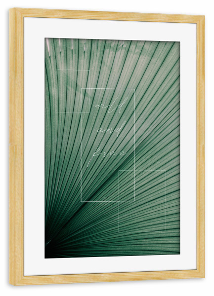 Poster mit Rahmen kiefer "Young wild and free, Palmenblatt" artboxONE - Floral
