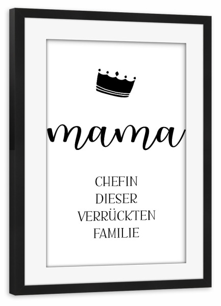 Poster mit Rahmen schwarz "Chefin dieser verrückten Familie" artboxONE - Typografie,Schwarzweiß