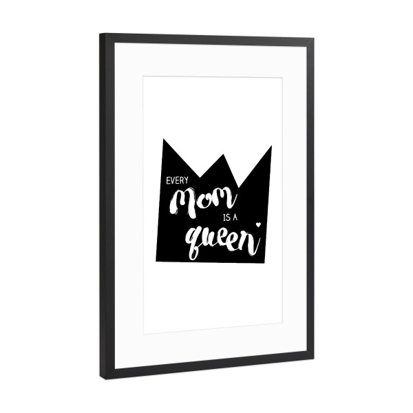 Poster mit Rahmen Schwarz (Metallic) "Mom is a queen, black" artboxONE - Typografie,Schwarzweiß,Liebe
