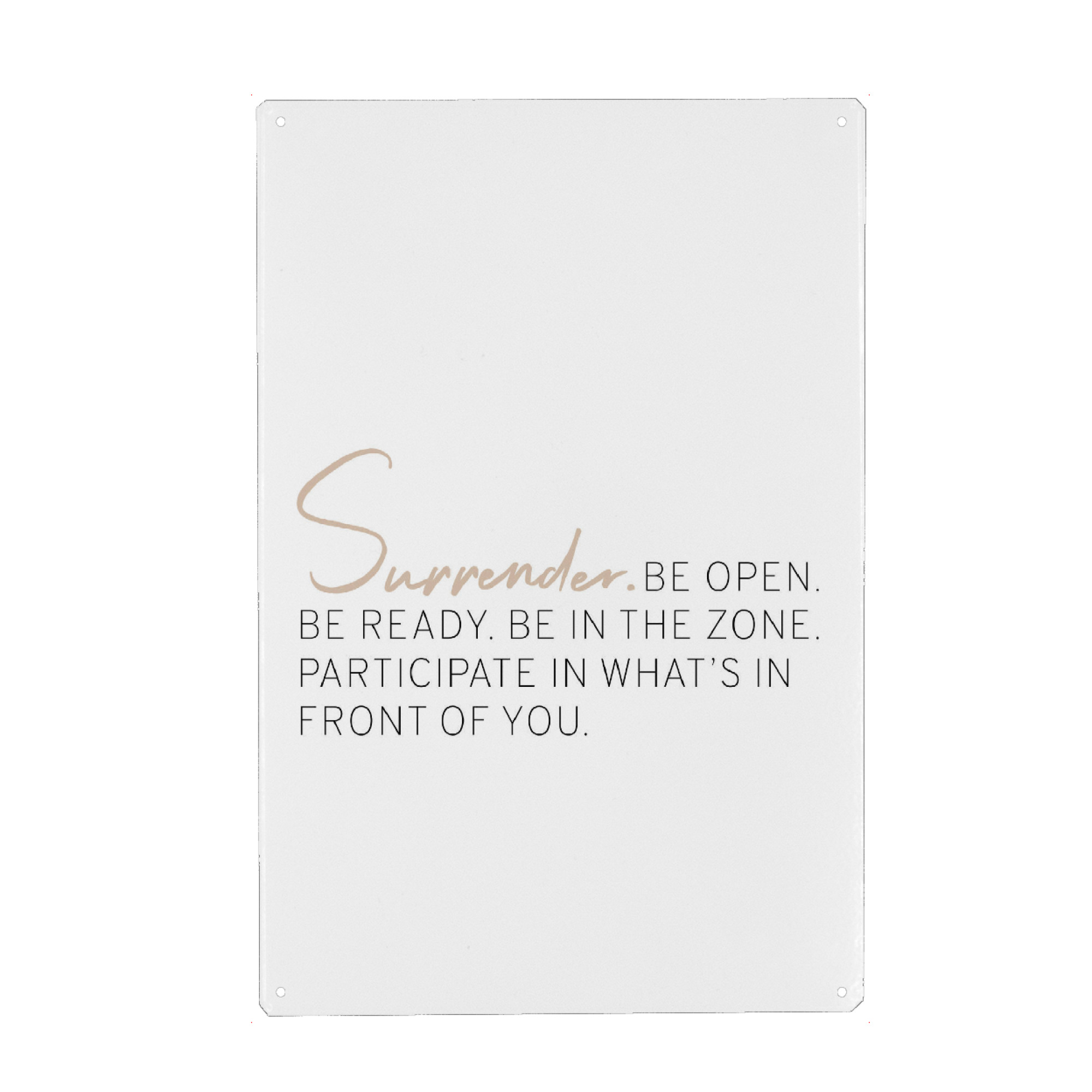 Metall Poster "Surrender" artboxONE - Typografie - Mindset,Lebenseinstellung,Weisheit,Spruch,Leben,Positive einstellung - Blechschild