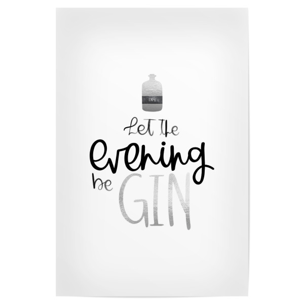 Poster 30x20 cm "Evening beGIN" artboxONE - Typografie - Gin,Evening,Drinking,Drinkinggin,Eveningbegin,Typografie,Lettering,Drink,Kitchen