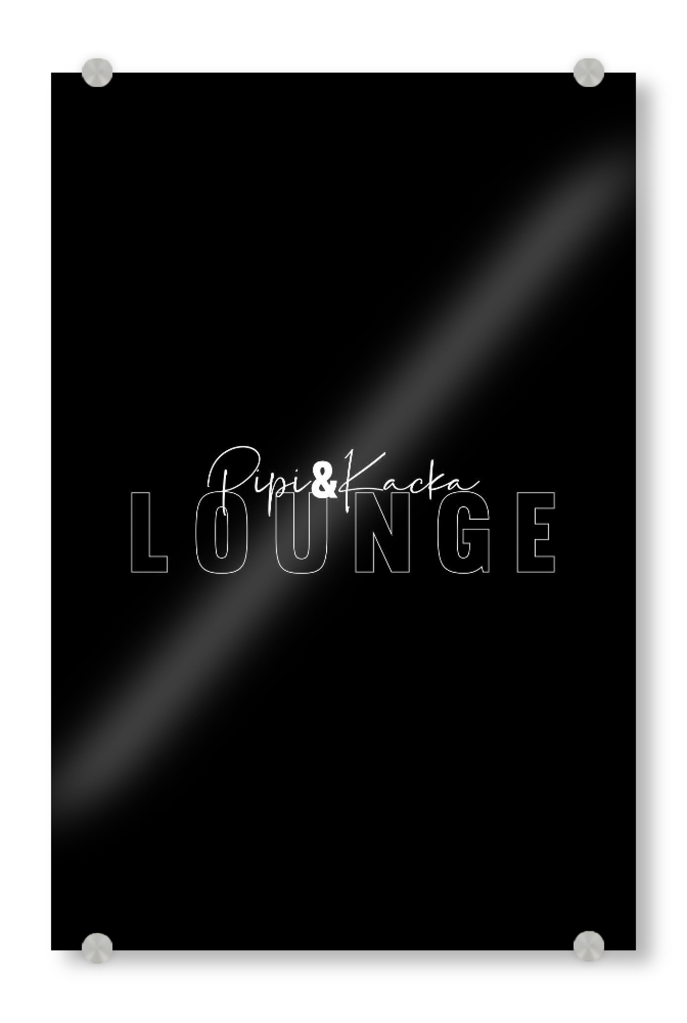Acrylglasbild "Pipi&Kacka Lounge" artboxONE - Typografie,Schwarzweiß,Lustig